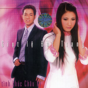 Album Giọt Lệ Đài Trang – Tình Khúc Châu Kỳ Album Giọt Lệ Đài Trang – Tình Khúc Châu Kỳ