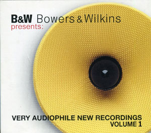 Album B&W – Bowers & Wikins Very Audiophile New Recordings Volume.1 Album B&W – Bowers & Wikins Very Audiophile New Recordings Volume.1