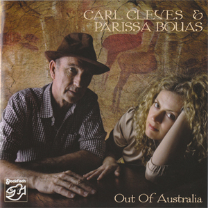Album Carl Cleves & Parissa Bouas – Out Of Australia Album Carl Cleves & Parissa Bouas – Out Of Australia