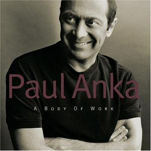 Album Paul Anka – A Body Of Work Album Paul Anka – A Body Of Work