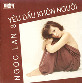 Album Yêu Dấu Khôn Nguôi – Ngọc Lan Album Yêu Dấu Khôn Nguôi – Ngọc Lan