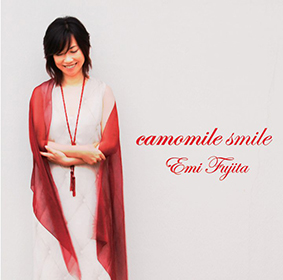 Album Camomile Smile 2010 – Emi Fujita Album Camomile Smile 2010 – Emi Fujita