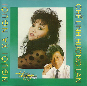 Album Chế Linh & Hương Lan – Người Xa Người Album Chế Linh & Hương Lan – Người Xa Người