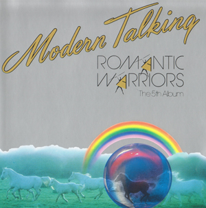 Album Modern Talking – Romantic Warriors (1987) Album Modern Talking – Romantic Warriors (1987)