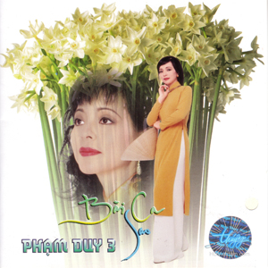 Album Phạm Duy 3 – Bài Ca Sao Album Phạm Duy 3 – Bài Ca Sao