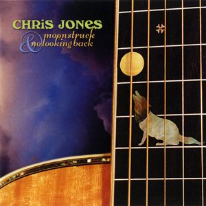 Album Chris Jones – Moonstruck & No Looking Back CD.1 Album Chris Jones – Moonstruck & No Looking Back CD.1