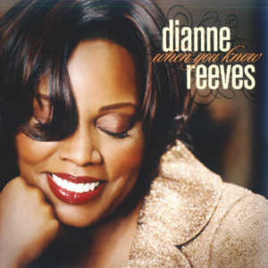 Album Dianne Reeves – When You Know Album Dianne Reeves – When You Know