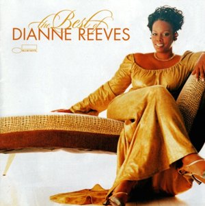 Album The Best Of Dianne Reeves Album The Best Of Dianne Reeves