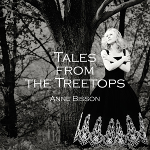 Album Anne Bisson – Tales From The Treetops Album Anne Bisson – Tales From The Treetops
