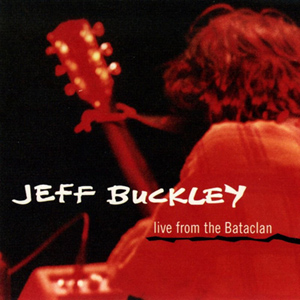 Album Jeff Buckley – Live From The Bataclan Album Jeff Buckley – Live From The Bataclan