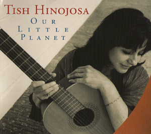 Album Tish Hinojosa – Our little planet Album Tish Hinojosa – Our little planet