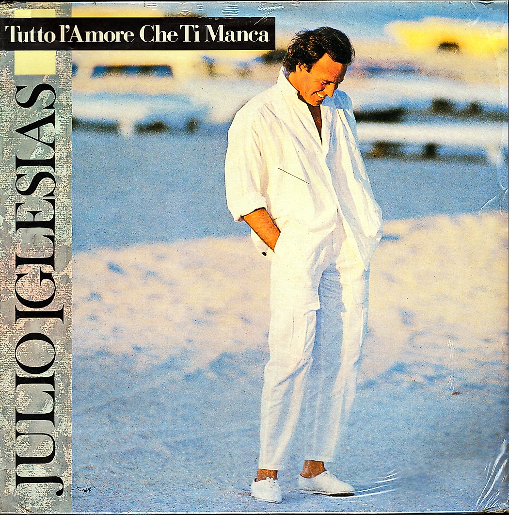 Album Tutto L’Amore Che Ti Manca 1987 – Julio Iglesias Album Tutto L’Amore Che Ti Manca 1987 – Julio Iglesias