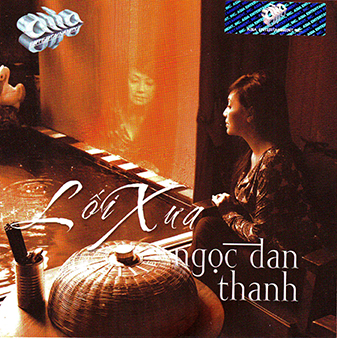 Album Lối Xưa – Ngọc Đan Thanh Album Lối Xưa – Ngọc Đan Thanh