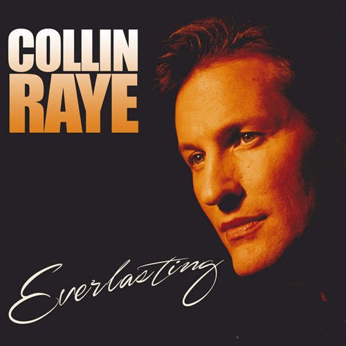 Album 2014-Everlasting – Collin Raye Album 2014-Everlasting – Collin Raye