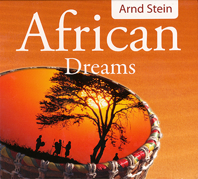Album African Dreams (2010) – Arnd Stein Album African Dreams (2010) – Arnd Stein