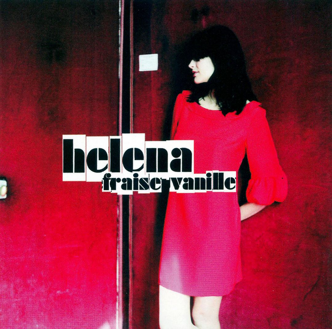 Album Fraise vanille (2007) – Helena Album Fraise vanille (2007) – Helena