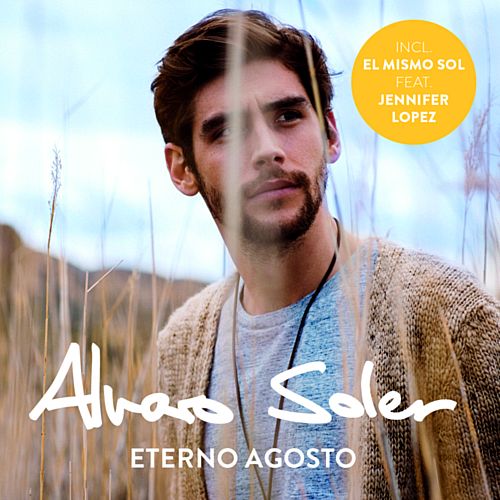 Album Eterno Agosto 2015 – Alvaro Soler Album Eterno Agosto 2015 – Alvaro Soler