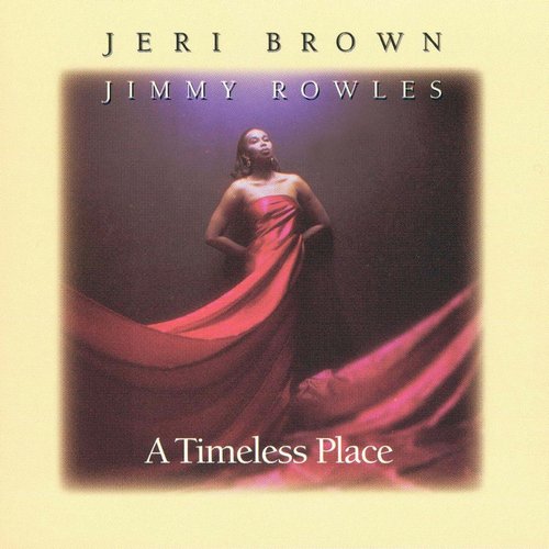Album A Timeless Place (1995) – Jeri Brown & Jimmy Rowles Album A Timeless Place (1995) – Jeri Brown & Jimmy Rowles